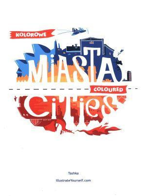 Kolorowe Miasta Coloured Cities wydanie polsko - angielskie