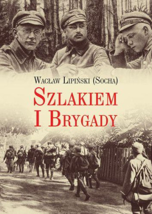 Szlakiem I Brygady Dziennik żołnierski