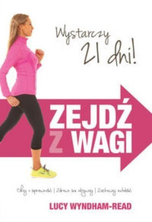 Zejdź z wagi Dbaj o sprawność/Zdrowo się odżywiaj/ Zachowaj młodość