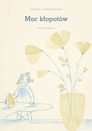 Moc kłopotów Wytwórnik