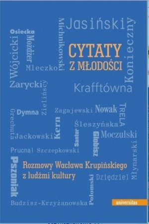 Cytaty z młodości Rozmowy Wacława Krupińskiego z ludźmi kultury