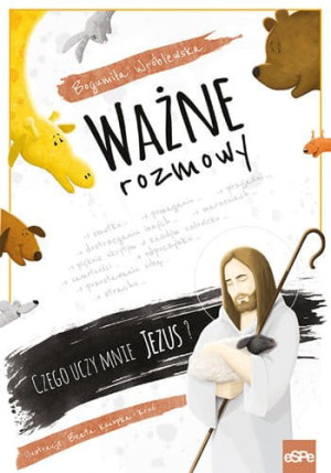 Ważne rozmowy Czego uczy mnie Jezus?