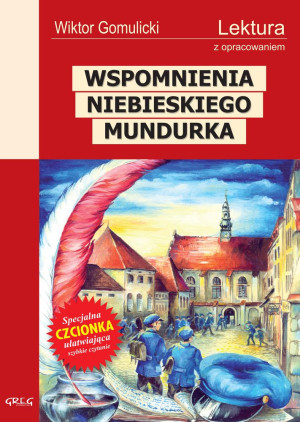 Wspomnienia niebieskiego mundurka Lektura z opracowaniem
