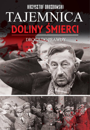 Tajemnica Doliny Śmierci. Bydgoszcz - Fordon Droga do prawdy  1939-2018