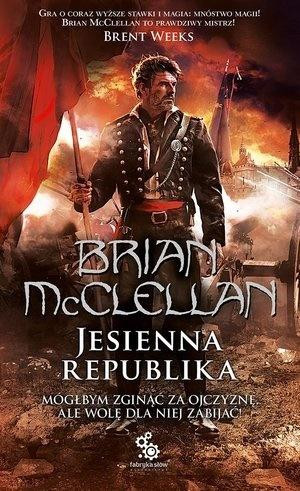 Trylogia magów prochowych 3. Jesienna Republika