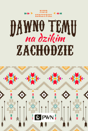 Dawno temu na Dzikim Zachodzie