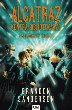 Alcatraz kontra Bibliotekarze. T.5. Mroczny talent