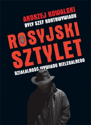 Rosyjski sztylet Działalność wywiadu nielegalnego