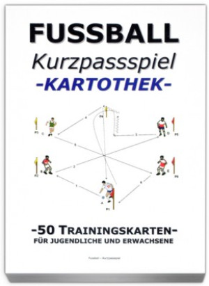 FUSSBALL Trainingskartothek - "modernes Kurzpassspiel"