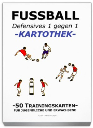 FUSSBALL Trainingskartothek - "Defensives 1:1"
