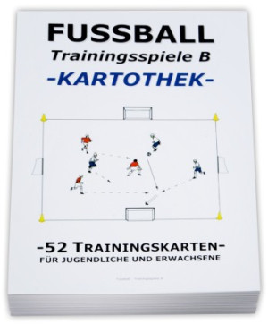 FUSSBALL Trainingskartothek - "Trainingsspiele B"