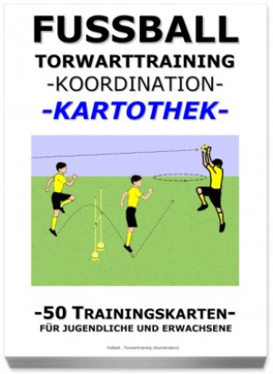 FUSSBALL Trainingskartothek - "Torwarttraining-Koordination"