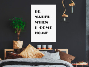 Tablou - Be Naked When I Come Home (1 Part) Vertical