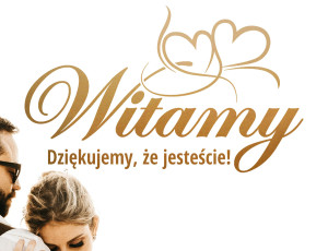 Witamy, dziękujemy, że jesteście. Naklejka na Ślub, Chrzest.