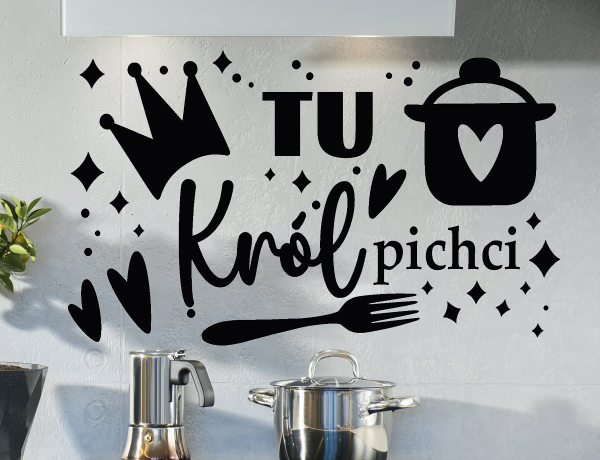 Naklejka do kuchni - Tu Król pichci