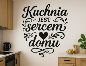 "Kuchnia jest sercem domu " Naklejka do Kuchni: Ozdobny Cytat, Napis