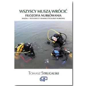 Książka wszyscy muszą wrócić filozofia nurkowania