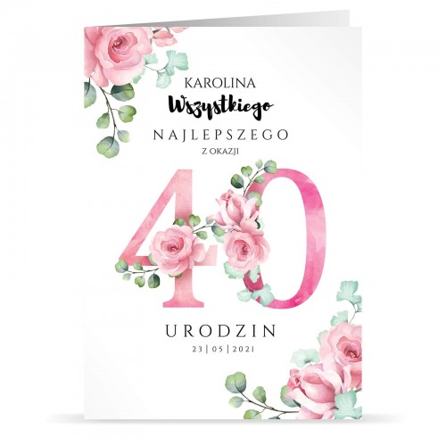Kartka z życzeniami na 40 urodziny - Moja przyjaciółko