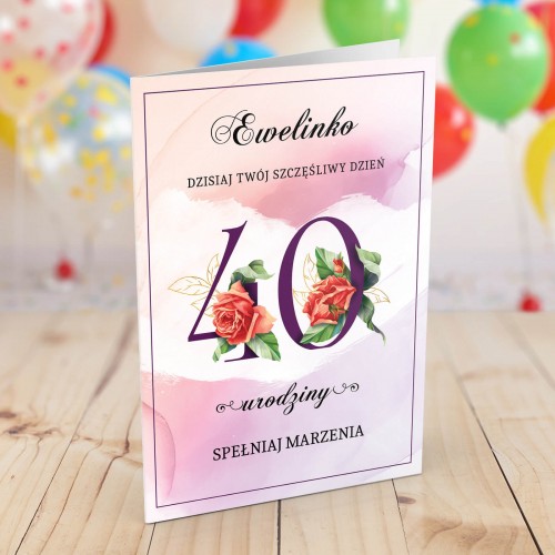 Kartka na 40 urodziny dla przyjaciółki - Spełniaj marzenia