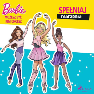 Audiobook - Barbie. Możesz być, kim chcesz. Spełniaj marzenia