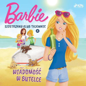 Audiobook - Barbie. Siostrzany klub tajemnic. Wiadomość w butelce. Tom 4