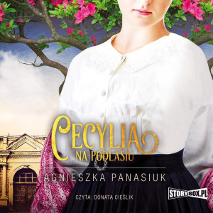 Audiobook - Cecylia. Na Podlasiu. Tom 2