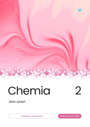 Chemia. Zbiór zadań matura 2023-2025. Tom 2