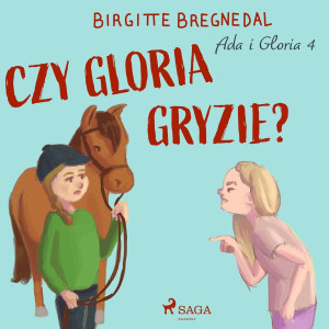 Audiobook - Czy Gloria gryzie? Ada i Gloria. Tom 4