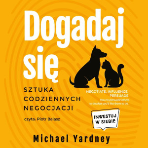 Audiobook - Dogadaj się. Sztuka codziennych negocjacji