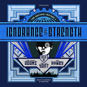 Audiobook - Ignorance Is Strength