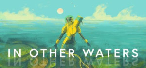 In Other Waters (PC) klucz Steam