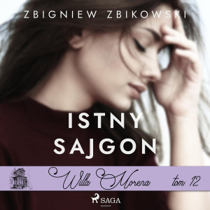 Audiobook - Istny sajgon. Willa Morena. Tom 12