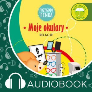 Audiobook - Moje okulary. Przygody Fenka