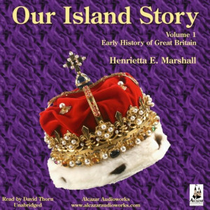 Audiobook - Our Island Story, Vol. 1