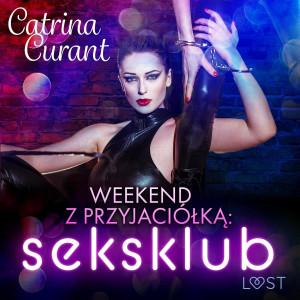 Audiobook - Seksklub. Weekend z przyjaciółką