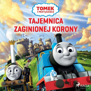 Audiobook - Tajemnica zaginionej korony. Tomek i przyjaciele