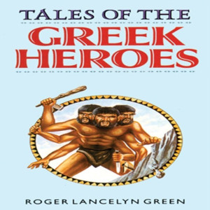 Audiobook - Tales of the Greek Heroes
