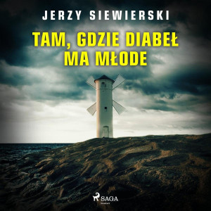 Audiobook - Tam, gdzie diabeł ma młode