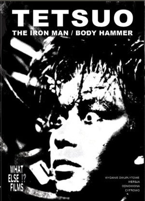 Tetsuo (The Iron Man / Body Hammer)