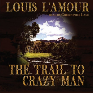 Audiobook - Trail to Crazy Man