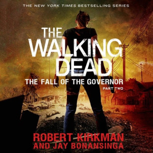 Audiobook - Walking Dead: The Fall of the Governor: Part Two