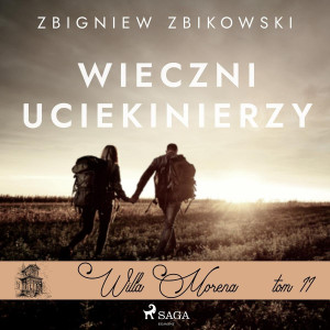 Audiobook - Wieczni uciekinierzy. Willa Morena. Tom 11