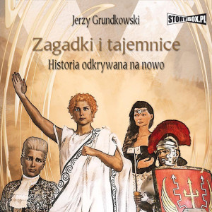 Audiobook - Zagadki i tajemnice. Historia odkrywana na nowo