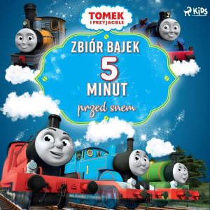 Audiobook - Zbiór bajek 5 minut przed snem. Tomek i przyjaciele