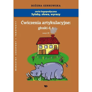 Ćwiczenia artykulacyjne - zeszyt 10, głoski d, t