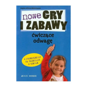 Nowe gry i zabawy ćwiczące odwagę