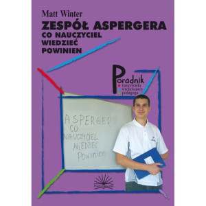 Zespół aspergera. co nauczyciel wiedzieć powinien