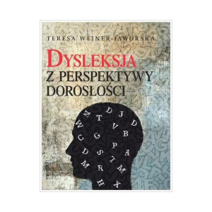 Dysleksja z perspektywy dorosłości