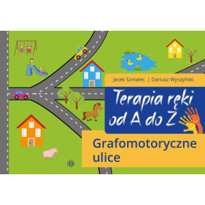 Terapia ręki od a do z. grafomotoryczne ulice