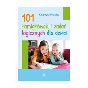 101 łamigłówek i zadań logicznych dla dzieci